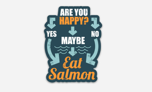 "Are You Happy? Eat Salmon" Waterproof Sticker