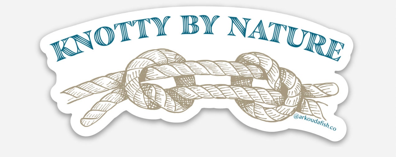 Knotty by Nature - Waterproof Sticker - Nautical - Knots - Fishermen - Rope